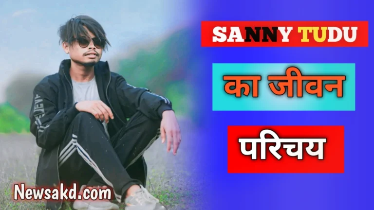 Sanny Tudu Official : Biography, Age , Girlfriend, Family, Net Worth & More in hindi