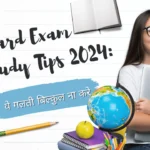 Board Exam Study Tips 2024