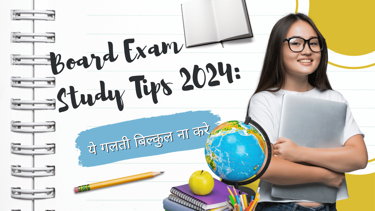 Board Exam Study Tips 2024