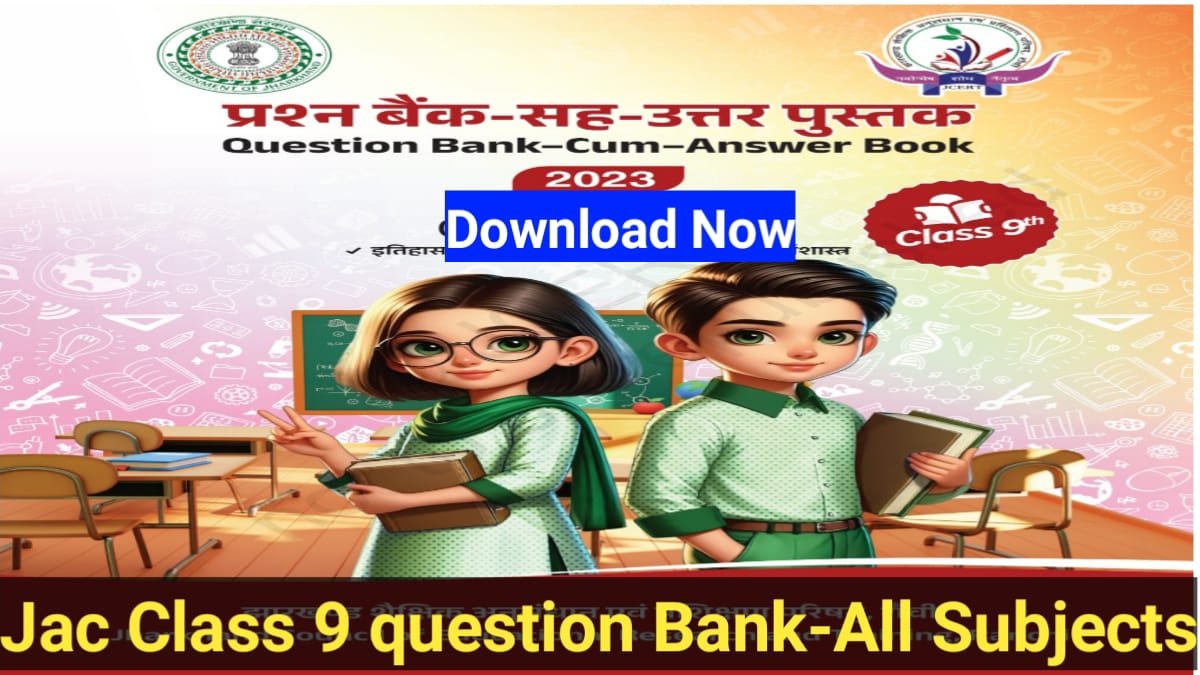 JAC 9th Question Bank 2023-24 Pdf