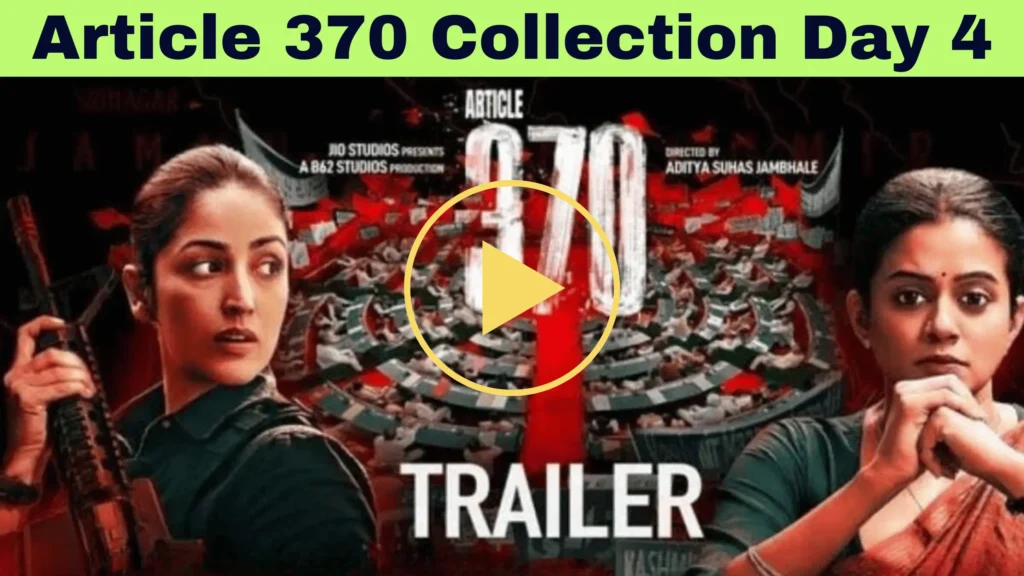Article 370 Box Office Collection Day 4 