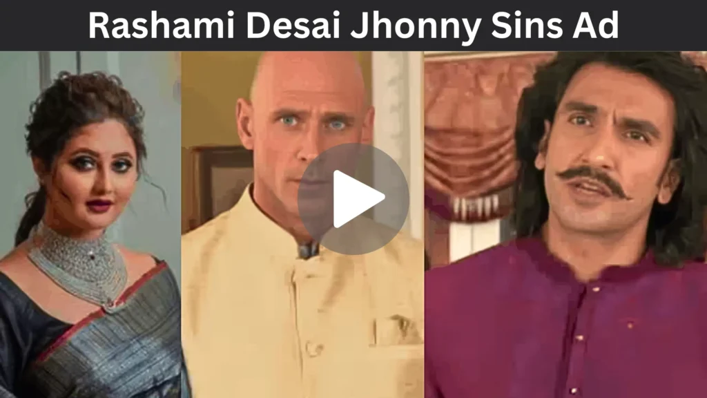 Rashami Desai Jhonny Sins Ad
