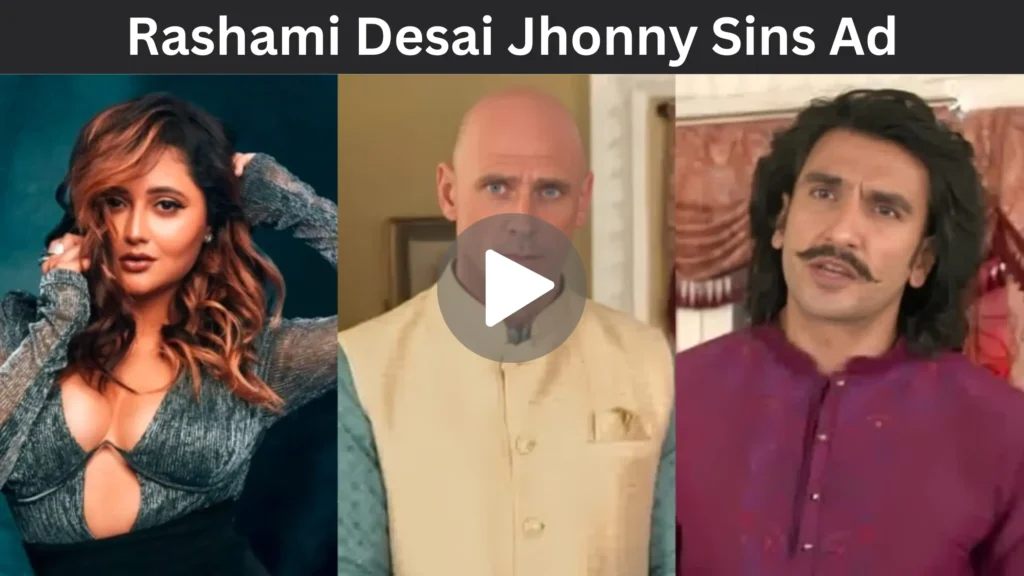 Rashami Desai Jhonny Sins Ad