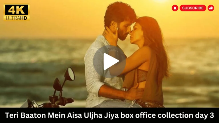 Teri Baaton Mein Aisa Uljha Jiya box office collection day 3