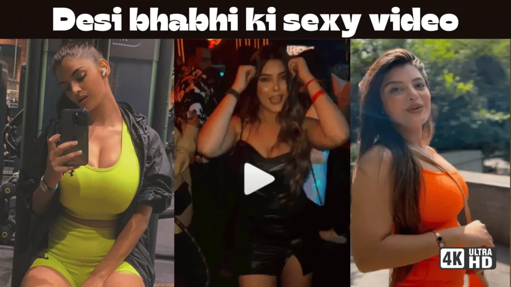 Desi bhabhi ki sexy video 